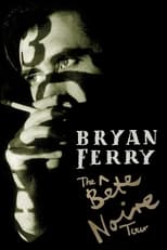 Poster for Bryan Ferry - The Bete Noire Tour 88-89