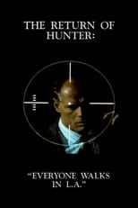 Poster di The Return of Hunter: Everyone Walks in L.A.