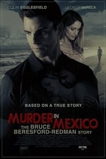 Murder in Mexico: The Bruce Beresford-Redman Story (2015)