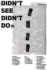 Poster for Didn't See Didn't Do