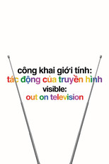 Công khai giới tính: Tác động của truyền hình - Visible: Out on Television