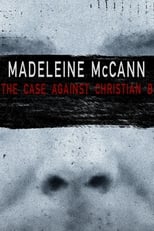 Poster for Madeleine McCann: The Case Against Christian B 
