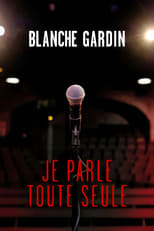 Poster di Blanche Gardin - Je parle toute seule