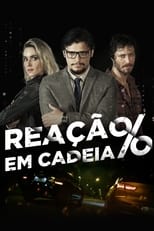 Reação em Cadeia serie streaming