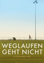 Poster for Weglaufen geht nicht