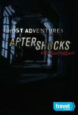 Ghost Adventures: Aftershocks (2014)