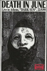 Death In June: Festivals End As Festivals Must (Live in Athens, Hellas, May 21, 1999)