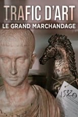 Poster for Trafic d'art, le grand marchandage 