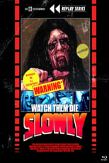 Poster for Watch Them Die Slowly