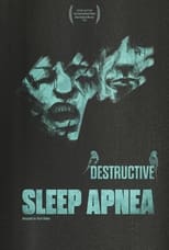 Poster for Destructive Sleep Apnea