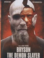 Watch Bryson, the Demon Slayer (2024)