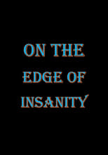 Poster for On the Edge of Insanity 