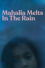 Mahalia Melts in the Rain main poster