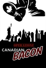 Poster di Operazione Canadian Bacon