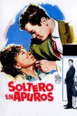 Poster for Un soltero en apuros