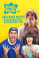 Luccas Neto em: Uma Babá Muito Esquisita poster movie