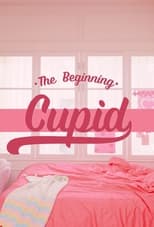 Poster for “The Beginning: Cupid” Making Series