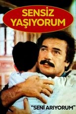 Poster for Seni Arıyorum / Sensiz Yaşıyorum