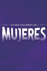 Lo Que Callamos Las Mujeres (2013)