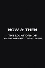 Now and Then: The Locations of Doctor Who and the Silurians poster