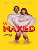 Poster for Us, Naked: Trixie & Monkey 