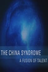 Poster for The China Syndrome: A Fusion of Talent 