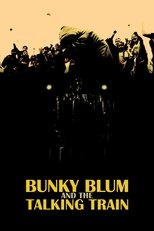 Poster for Bunky Blum and the Talking Train