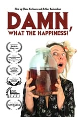 Poster for Damn, What the Happiness! 