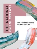 The National: I Am Easy to Find, Live from New York’s Beacon Theatre