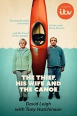 Poster for The Thief, His Wife and the Canoe: The Real Story 