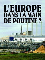 L'Europe dans la main de Poutine ?