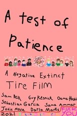 Poster for A Test of Patience: A Negative Extinct Tire Film