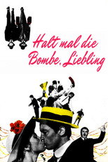 Halt mal die Bombe, Liebling