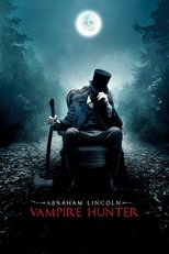 Abraham Lincoln: Vampire Hunter poster movie