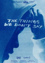 The Things We Don’t Say