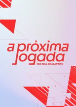 A Próxima Jogada: Bragantino poster