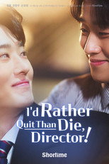 I’d rather quit than die, Director! poster
