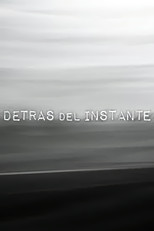 Detrás del instante poster