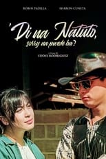 Poster for Di na Natuto (Sorry na, Puwede ba?) 