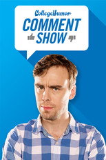 CollegeHumor Comment Show poster