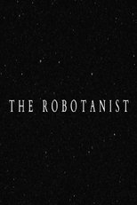 The Robotanist (2018)