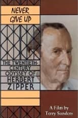 Poster for Never Give Up: The 20th Century Odyssey of Herbert Zipper 