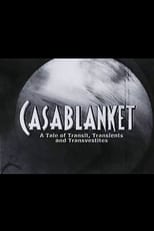 Poster for Casablanket: A Tale of Transit, Transients and Transvestites