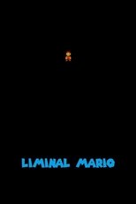 Liminal Mario