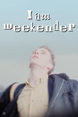 Poster for I Am Weekender