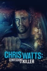 Poster for Chris Watts: Confessions of a Killer 