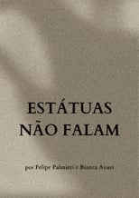 Poster for Estátuas Não Falam 