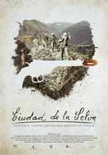 Poster ng Ciudad de la Selva - Mga takas at gerilya sa kagubatan ng Casaio