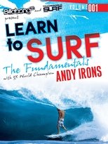 Learn to Surf with 3x Word Champion Andy Irons