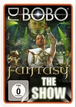 Poster for DJ BoBo - Fantasy (The Show)